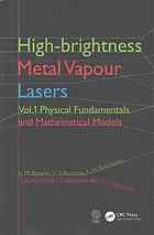 Highbrightness Metal Vapour Lasers Volume 1 Physical Fundamentals And Mathematical Models Batenin