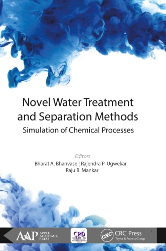 Novel Water Treatment And Separation Methods Simulation Of Chemical Processes Bharat A Bhanvase Rajendra P Ugwekar Raju B Mankar