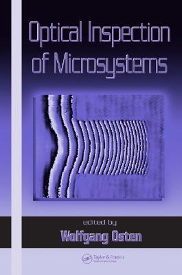 Optical Inspection Of Microsystems First Edition Wolfgang Osteneditor