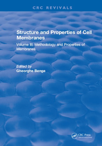 Structure And Properties Of Cell Membrane Structure And Properties Of Cell Membranes Volume Iii Methodology And Properties Of Membranes Benga
