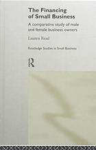 The Financing Of Small Business A Comparative Study Of Male And Female Business Owners Read