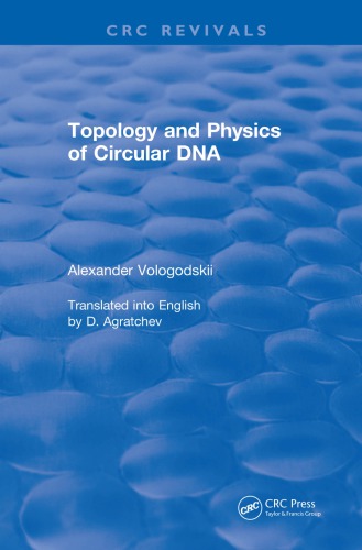Topology And Physics Of Circular Dna 1992 First Edition Vologodskii