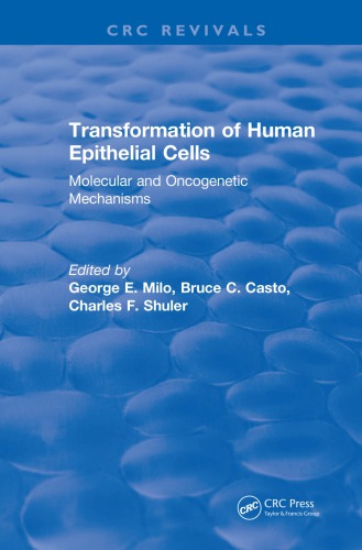 Transformation Of Human Epithelial Cells 1992 Molecular And Oncogenetic Mechanisms First Edition Casto