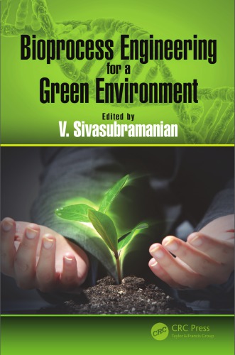 Bioprocess Engineering For A Green Environment Sivasubramanian