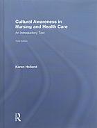 Cultural Awareness In Nursing And Health Care An Introductory Text Third Edition Holland