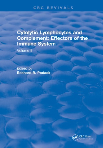 Cytolytic Lymphocytes And Complement Effectors Of The Immune System Volume 2 First Edition Podack