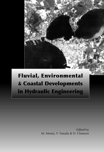 Fluvial Environmental And Coastal Developments In Hydraulic Engineering Proceedings Of The International Workshop On Stateoftheart Hydraulic Engineering 1619 February 2004 Bari Italy Chanson