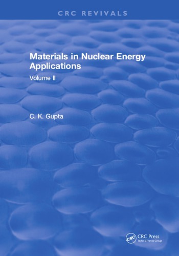 Materials In Nuclear Energy Applications Volume Ii Gupta C K
