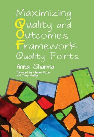 Maximising Quality And Outcomes Framework Quality Points The Qof Clinical Domain Anita Sharma