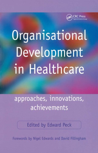 Organisational Development In Healthcareapproaches Innovations Achievements Peck