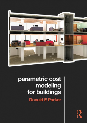 Parametric Cost Modeling For Buildings Parker Donald E