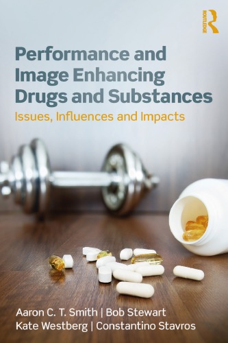 Performance And Image Enhancing Drugs And Substances Issues Influences And Impacts Smith