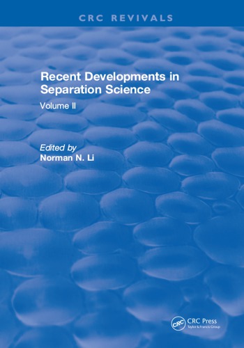Recent Developments In Separation Science Volume Ii Li Norman N