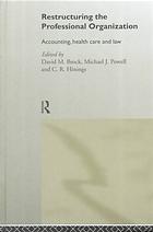 Restructuring The Professional Organization Accounting Healthcare And Law Hinings