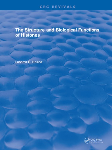 The Structure And Biological Function Of Histones Hnilica Lubomir S