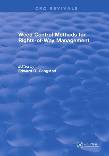 Weed Control Methods For Rights Of Way Management First Edition Gangstad