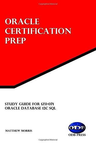 Study Guide For 1z0071 Oracle Database 12c Sql Oracle Certification Prep 1st Edition Matthew Morris