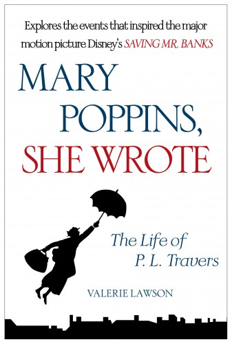 Mary Poppins She Wrote The Life Of P L Travers Valerie Lawson