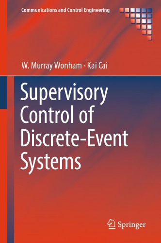 Supervisory Control Of Discreteevent Systems W Murray Wonham Kai Cai