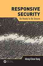 Responsive Security Be Ready To Be Secure Be Ready To Be Secure Mengchow Kang