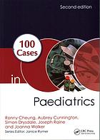 100 Cases In Paediatrics Second Edition Second Edition Cheung