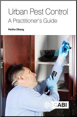 Urban Pest Control A Practitioners Guide Partho Dhang