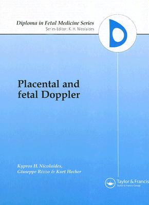 Placental And Fetal Doppler Repr Rizzo Giuseppe Hecher Kurt Nicolaides