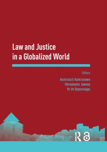 Law And Justice In A Globalized World Proceedings Of The Asiapacific Research In Social Sciences And Humanities Depok Indonesia November 79 2016 Harkristuti Harkrisnowo