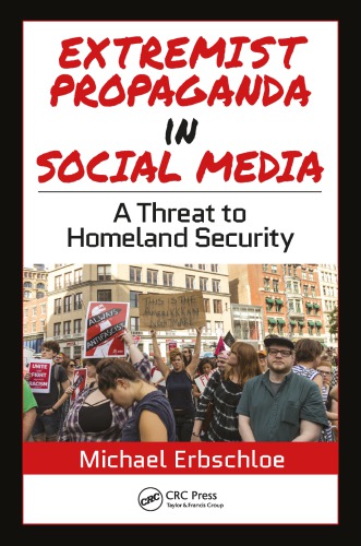 Extremist Propaganda In Social Mediaa Threat To Homeland Security Michael Erbschloe