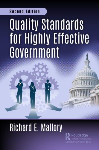 Quality Standards For Highly Effective Government Second Edition 2nd Edition Richard Mallory