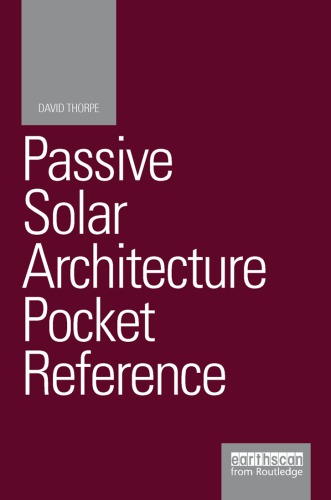 Passive Solar Architecture Pocket Reference First Edition Thorpe