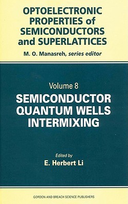 Semiconductor Quantum Wells Intermixing E Herbert Lieditor