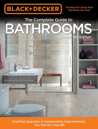 Black Decker The Complete Guide To Bathrooms 5th Edition 5th Edition Editors Of Cool Springs Press