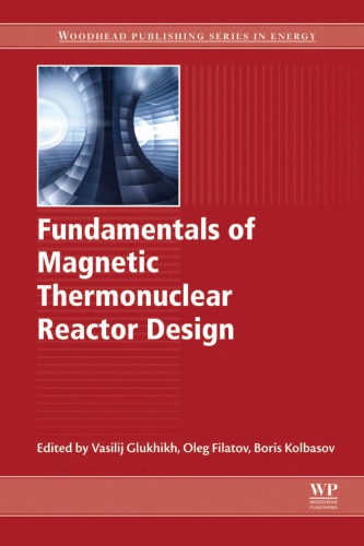 Fundamentals Of Magnetic Thermonuclear Reactor Design 1st Edition Vasilij A Glukhikh