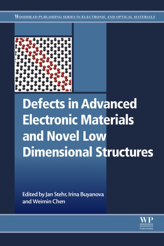 Defects In Advanced Electronic Materials And Novel Low Dimensional Structures 1st Edition Jan Stehr Editor