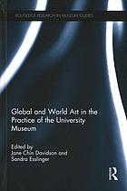 Global And World Art In The Practice Of The University Museum Jane Chin Davidson