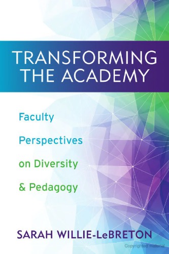 Transforming The Academy Faculty Perspectives On Diversity And Pedagogy Sarah Willielebreton Ed