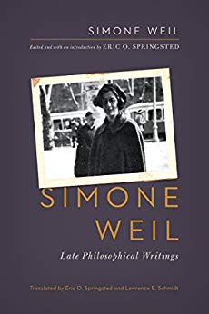 Late Philosophical Writings Simone Weil