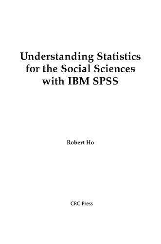 Understanding Statistics For The Social Sciences With Ibm Spss Robert Ho