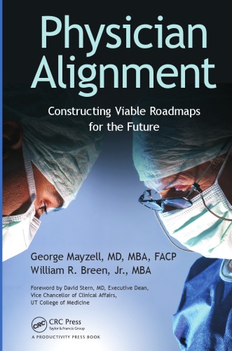 Physician Alignment Constructing Viable Roadmaps For The Future 1st Breen