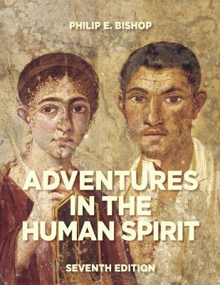 Adventures In The Human Spirit Paperback Philip E Bishop