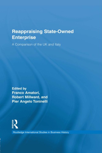 Reappraising Stateowned Enterprise A Comparison Of The Uk And Italy Amatori
