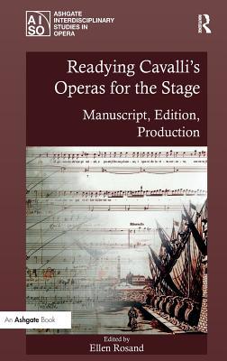Readying Cavallis Operas For The Stage Manuscript Edition Production Hardcover Ellen Rosand