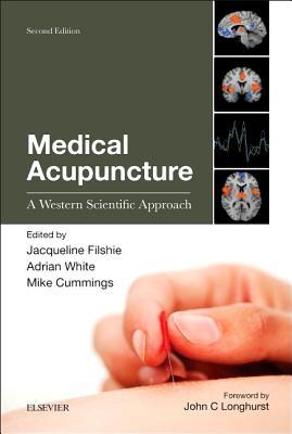 Medical Acupuncture A Western Scientific Approach Hardcover Jacqueline Filshie Adrian White Mike Cummings