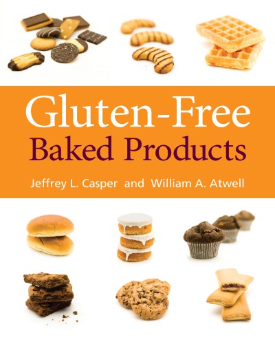 Glutenfree Baked Products Atwell William A Casper Jeffrey L