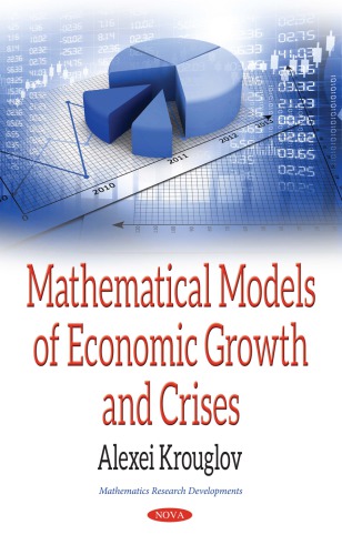 Mathematical Models Of Economic Growth And Crises Hardcover Alexei Krouglov