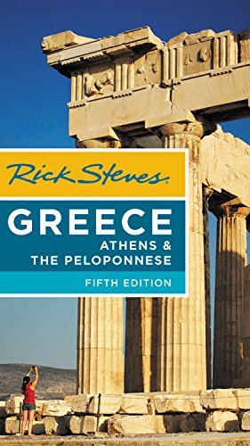 Rick Steves Greece Athens The Peloponnese 5th Edition Rick Steves