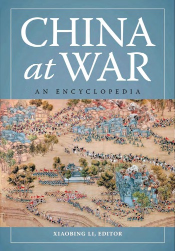 China At War An Encyclopedia Xiaobing Li