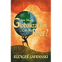 How Much Globalization Can We Bear Rdiger Safranski