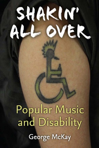 Shakin All Over Popular Music And Disability George Mckay